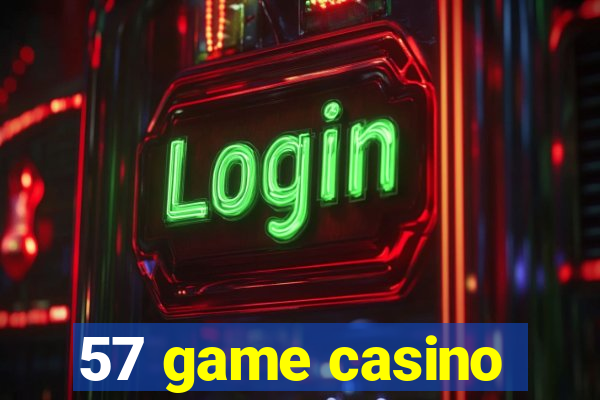 57 game casino